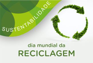Dia Mundial da Reciclagem – 17 de maio